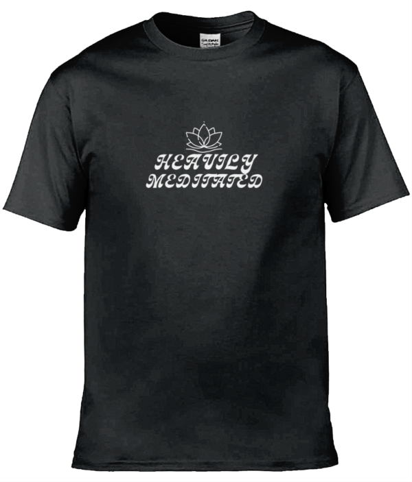 Heavily Meditated Lotus Flower Adult Unisex T Shirt White Writing (9 Colours) - Image 2