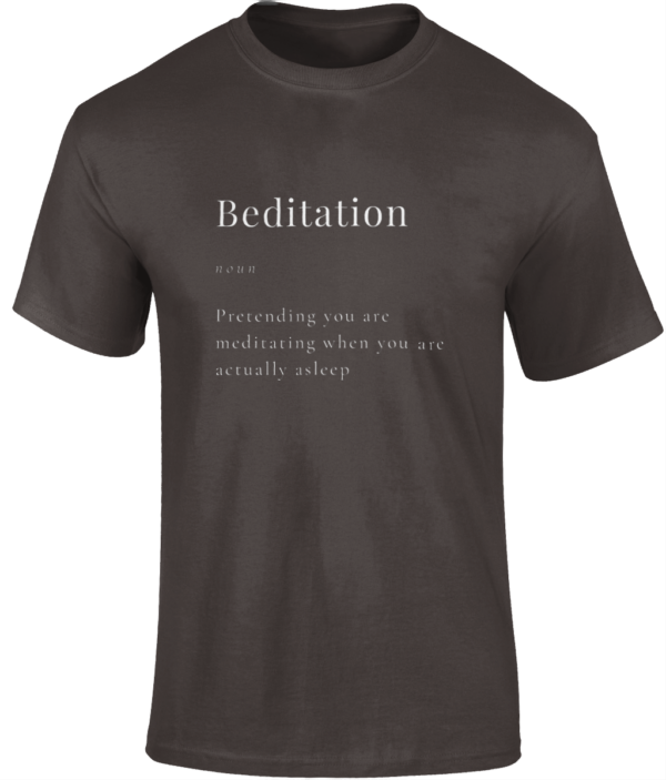 Beditation Unisex Adult T-Shirt 100% Cotton White Writing (8 colours) - Image 4
