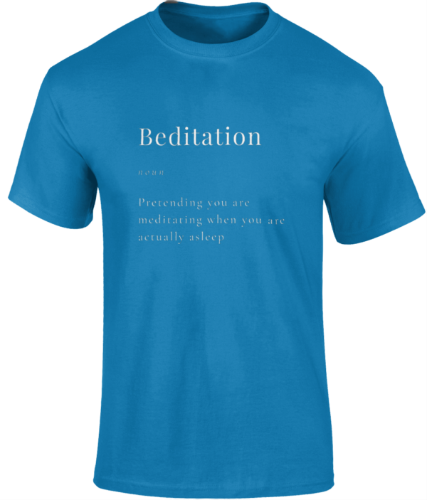 Beditation Unisex Adult T-Shirt 100% Cotton White Writing (8 colours) - Image 9