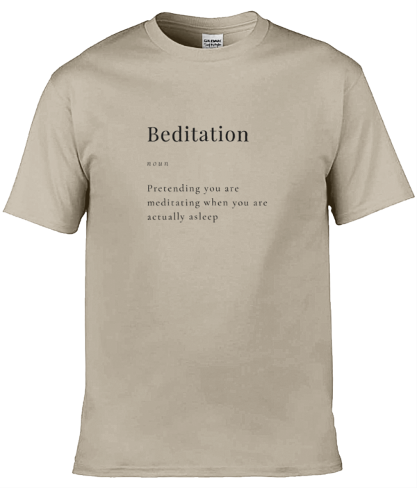 Beige Beditation T-Shirt with the inscription Beditation Noun Pretending you are meditating when you are actually asleep